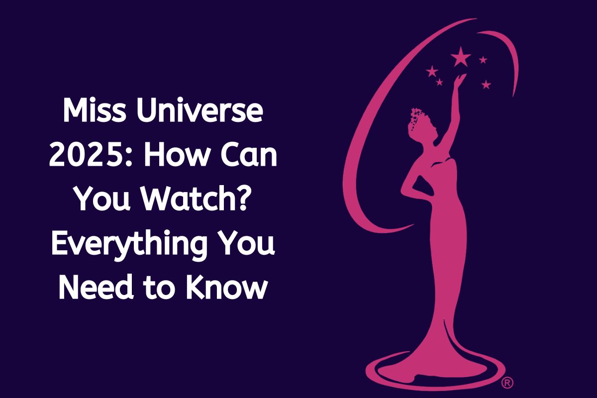 Miss Universe 2025: How Can You Watch? Everything You Need to Know