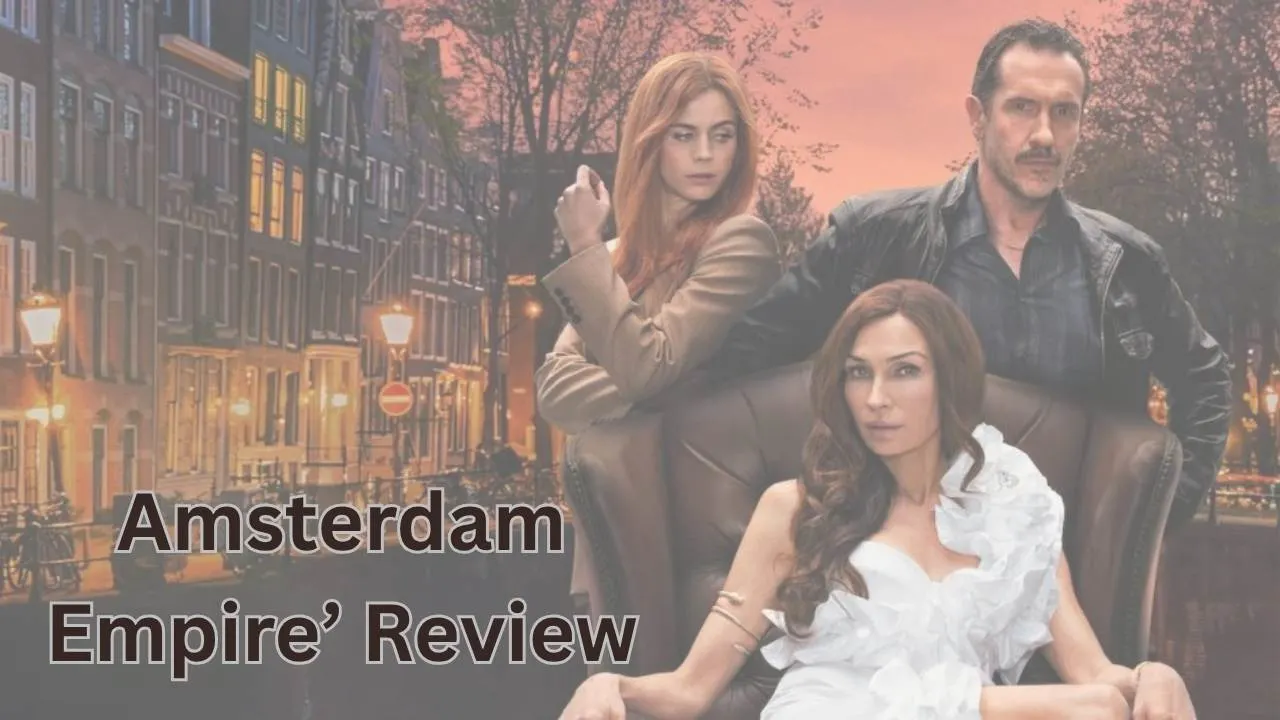 Amsterdam Empire’ Review