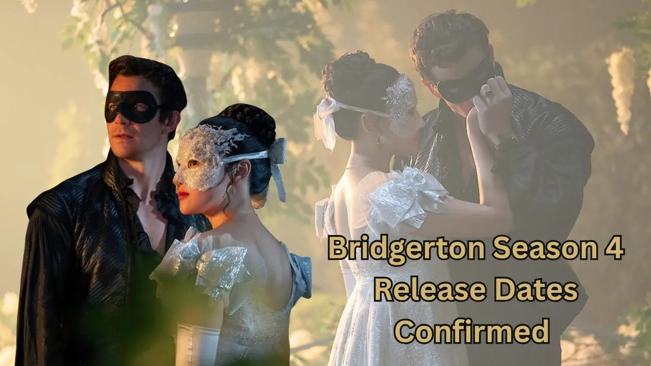 Bridgerton Season 4 Release Dates Confirmed Bridgerton Season 4 Release Dates Confirmed