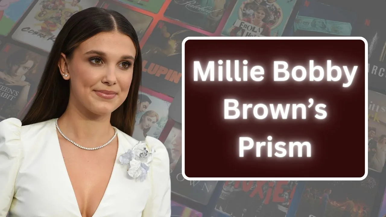 Millie Bobby Brown’s Prism