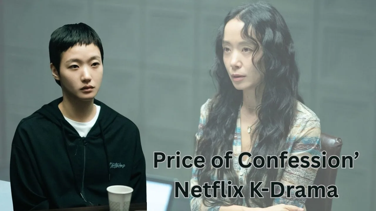 Price of Confession’ Netflix K-Drama