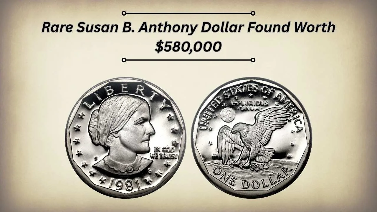 Rare Susan B. Anthony Dollar Found Worth $580,000 Rare Susan B. Anthony Dollar Found Worth $580,000