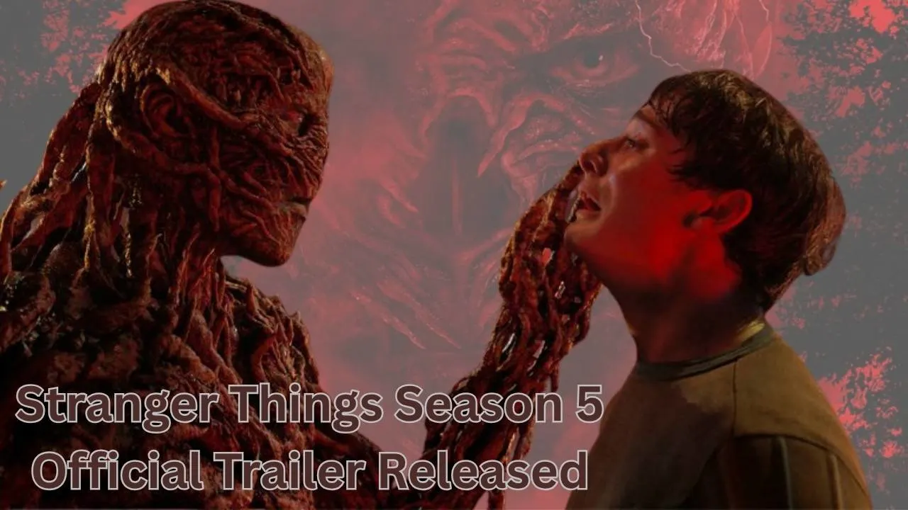 Stranger Things Season 5 Official Trailer Released Stranger Things Season 5 Official Trailer Released