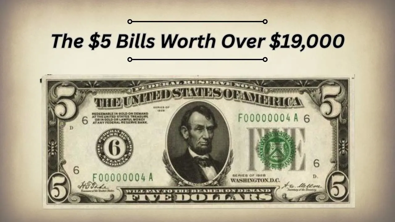 The $5 Bills Worth Over $19,000