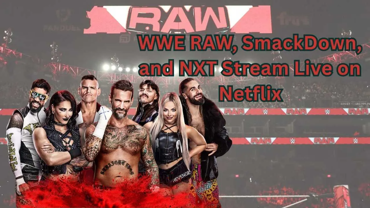 WWE RAW, SmackDown, and NXT Stream Live on Netflix WWE RAW, SmackDown, and NXT Stream Live on Netflix