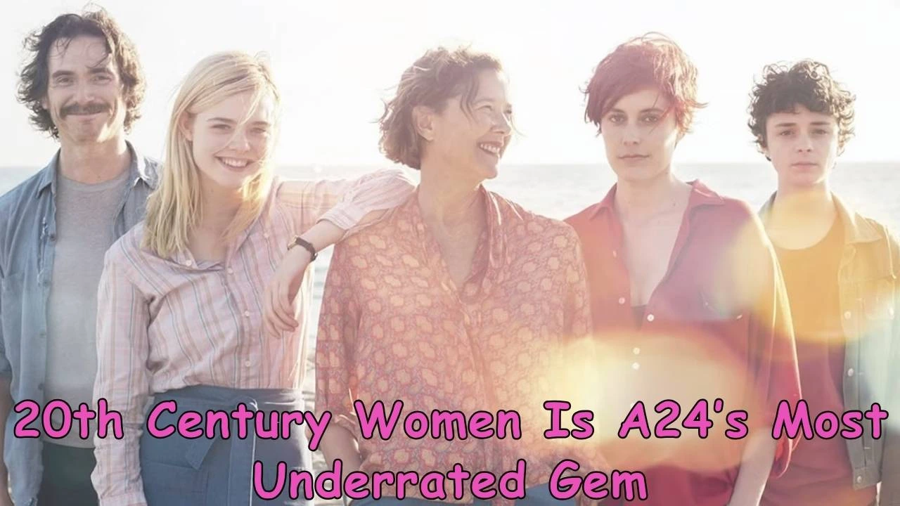 20th Century Women Is A24’s Most Underrated Gem