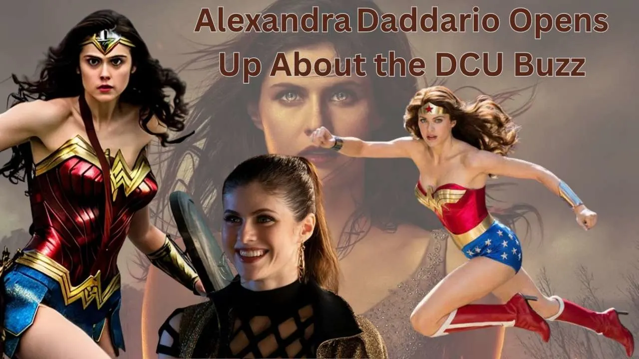 Alexandra Daddario Opens Up About the DCU Buzz