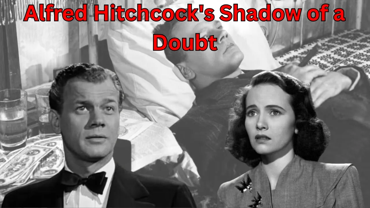 Alfred Hitchcock's Shadow of a Doubt