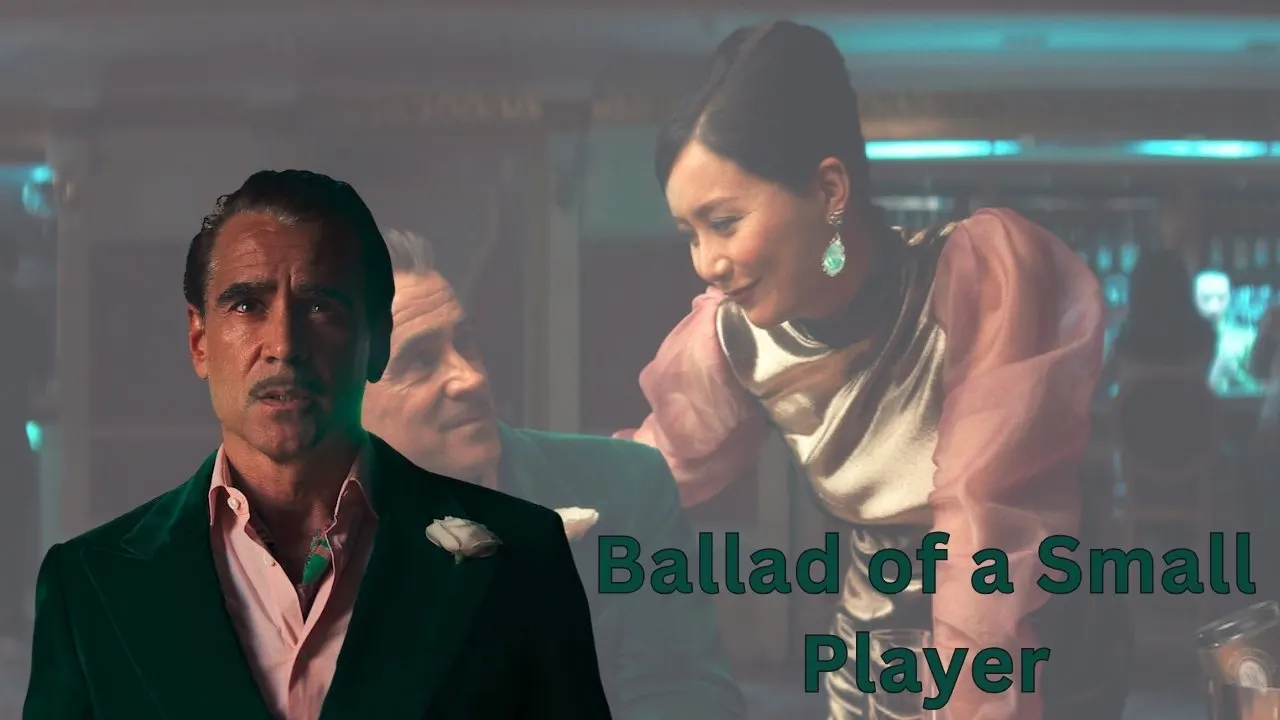 Ballad of a Small Player Ballad of a Small Player