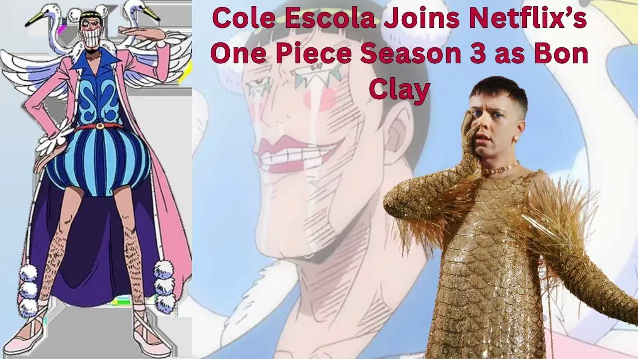 Cole Escola Joins Netflix’s One Piece Season 3 as Bon Clay