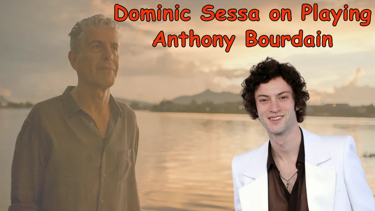 Dominic Sessa on Playing Anthony Bourdain Dominic Sessa on Playing Anthony Bourdain