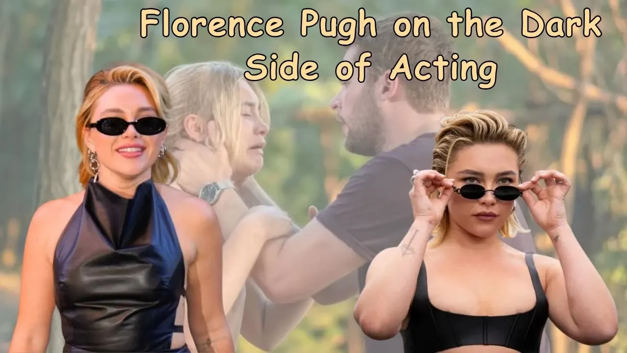 Florence Pugh on the Dark Side of Acting Florence Pugh on the Dark Side of Acting