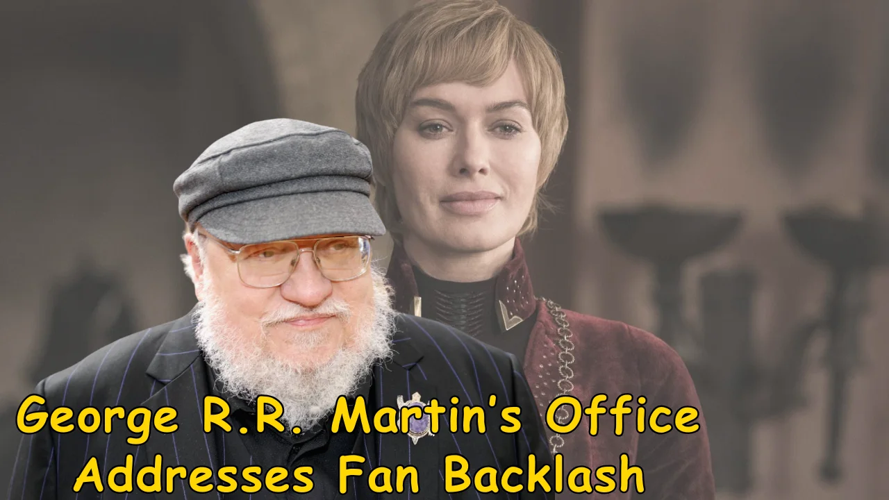 George R.R. Martin’s Office Addresses Fan Backlash George R.R. Martin’s Office Addresses Fan Backlash
