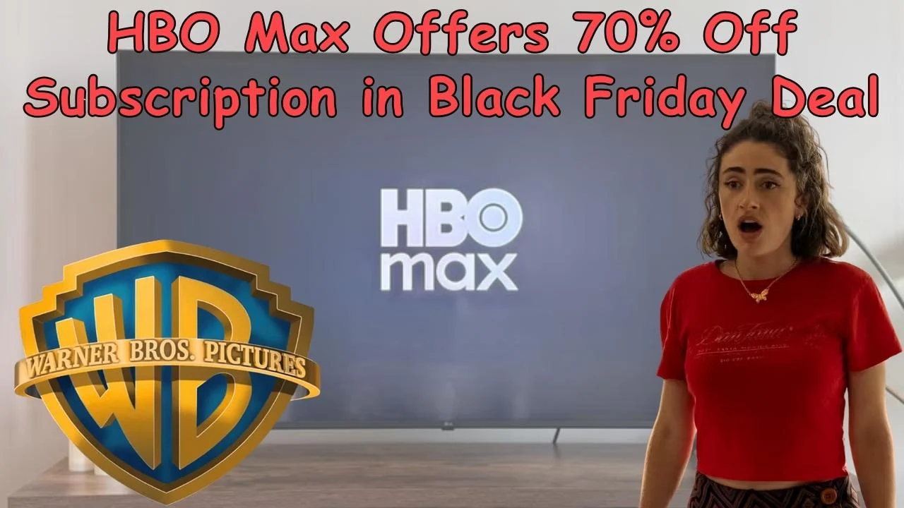 HBO Max Offers 70% Off Subscription in Black Friday Deal