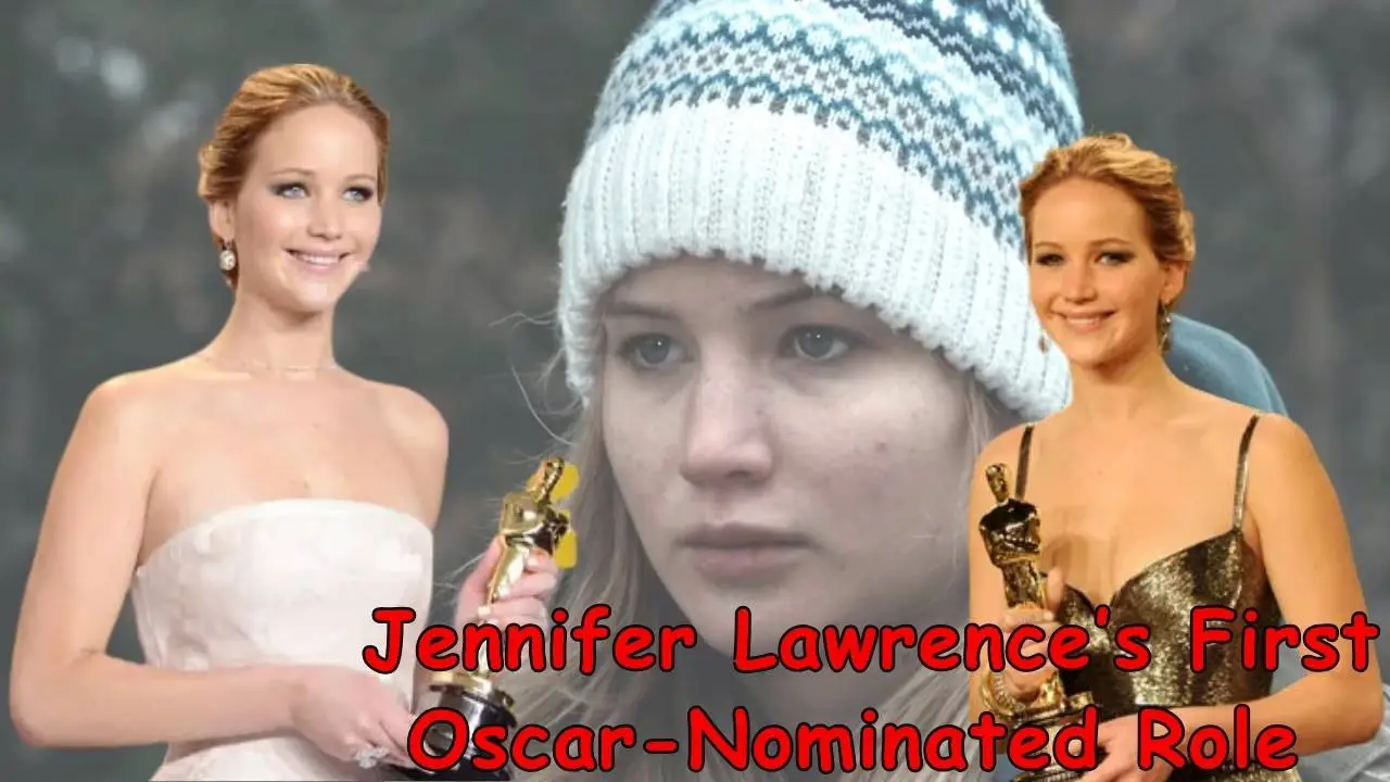 Jennifer Lawrence’s First Oscar-Nominated Role 