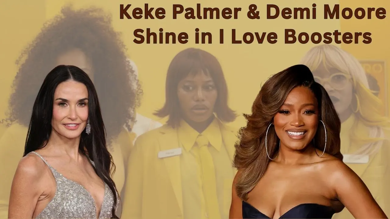 Keke Palmer & Demi Moore Shine in I Love Boosters Keke Palmer & Demi Moore Shine in I Love Boosters