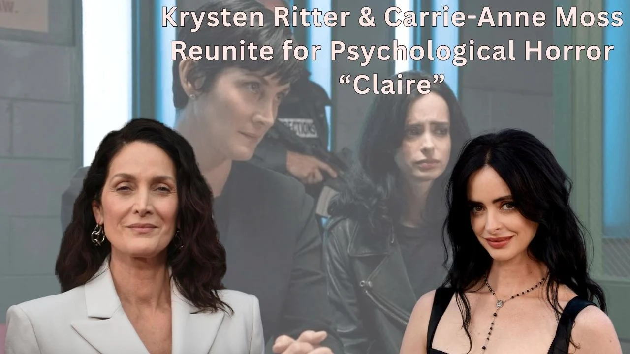 Krysten Ritter & Carrie-Anne Moss Reunite for Psychological Horror “Claire” Krysten Ritter & Carrie-Anne Moss Reunite for Psychological Horror “Claire”