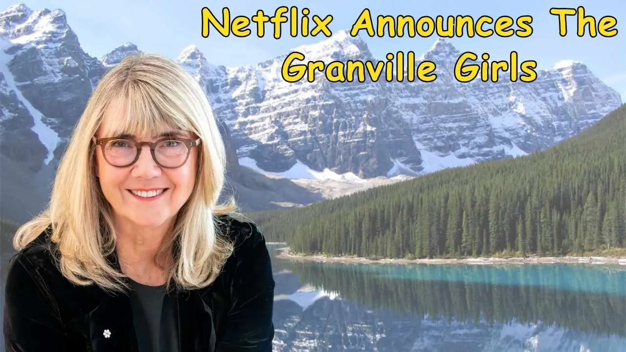 Netflix Announces The Granville Girls