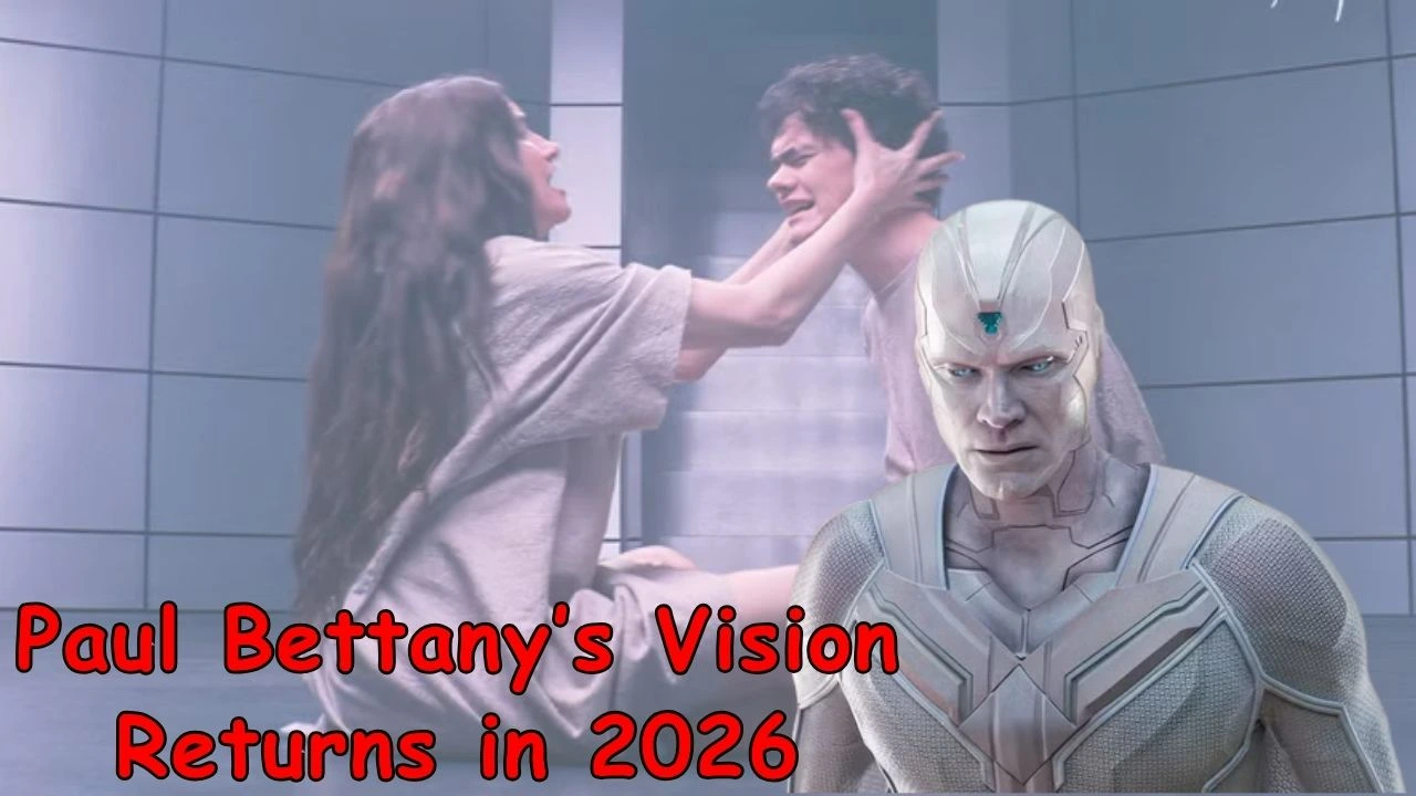 Paul Bettany’s Vision Returns in 2026 Paul Bettany’s Vision Returns in 2026
