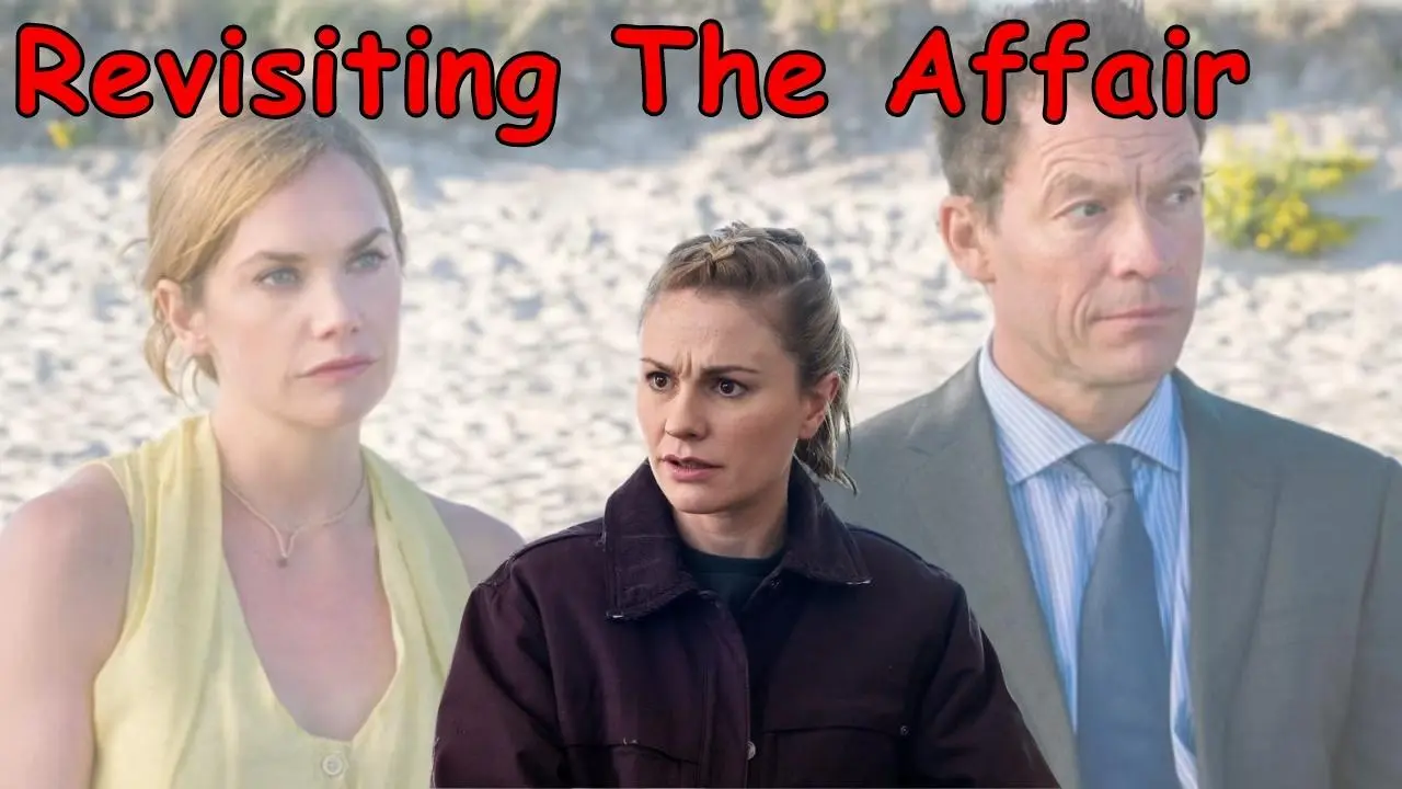 Revisiting The Affair Revisiting The Affair
