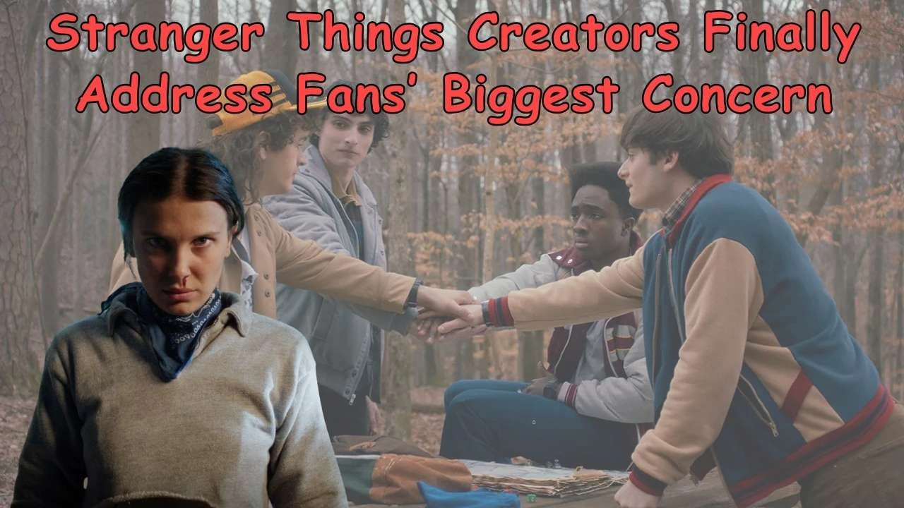 Stranger Things Creators Finally Address Fans’ Biggest Concern