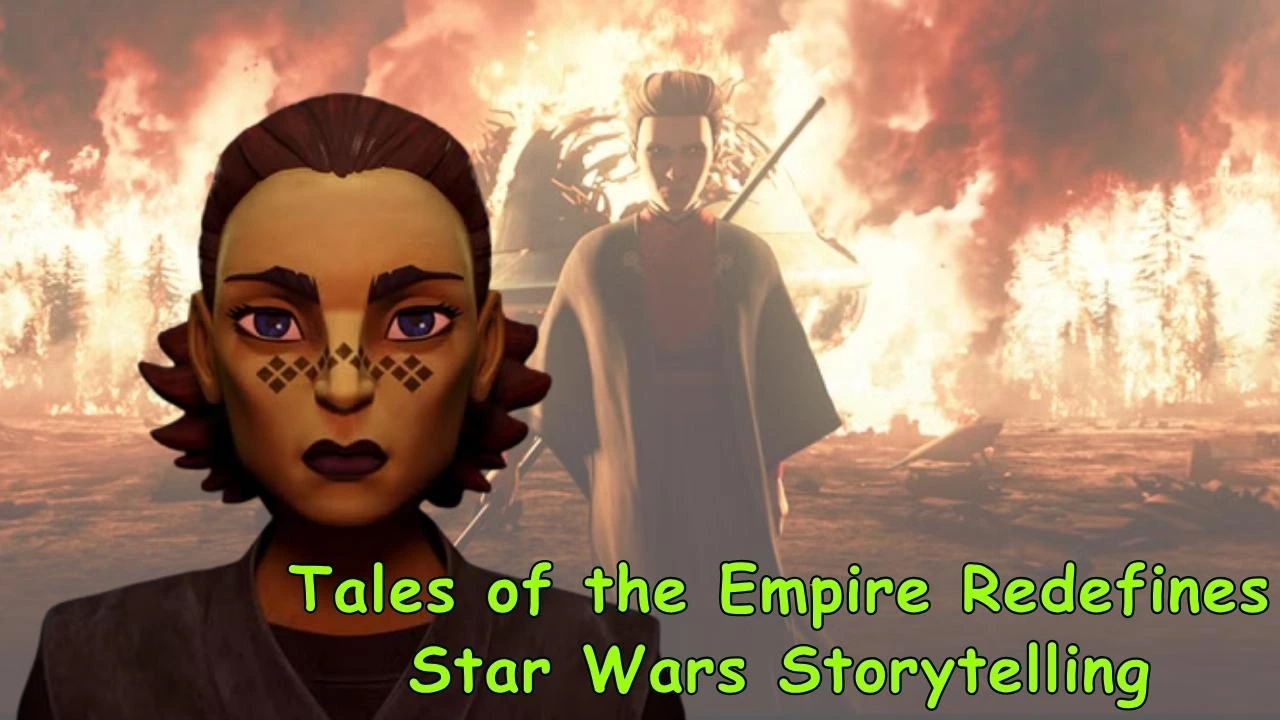 Tales of the Empire Redefines Star Wars Storytelling 