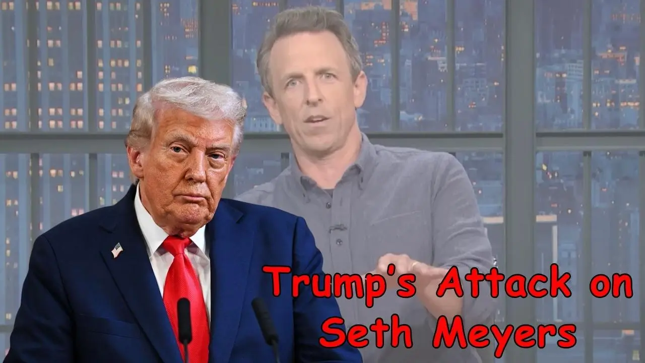 Trump’s Attack on Seth Meyers