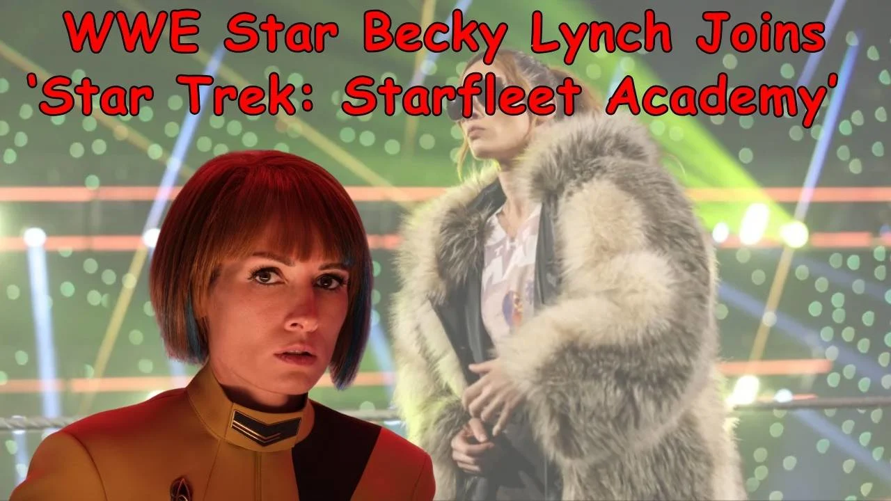 WWE Star Becky Lynch Joins ‘Star Trek: Starfleet Academy’ 