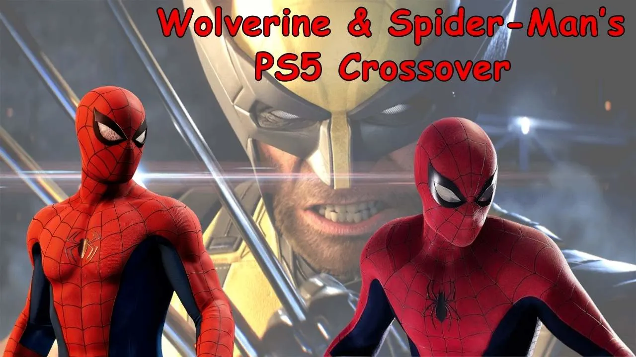 Wolverine & Spider-Man’s PS5 Crossover Wolverine & Spider-Man’s PS5 Crossover