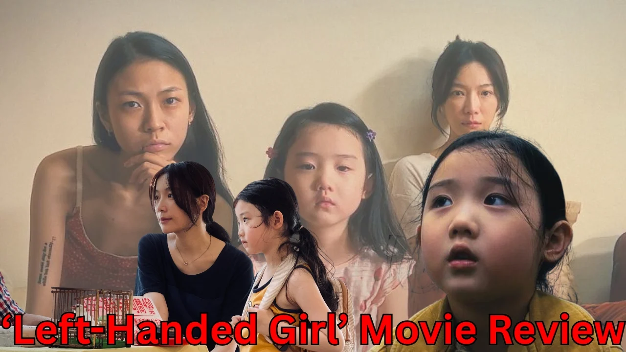 ‘Left-Handed Girl’ Movie Review