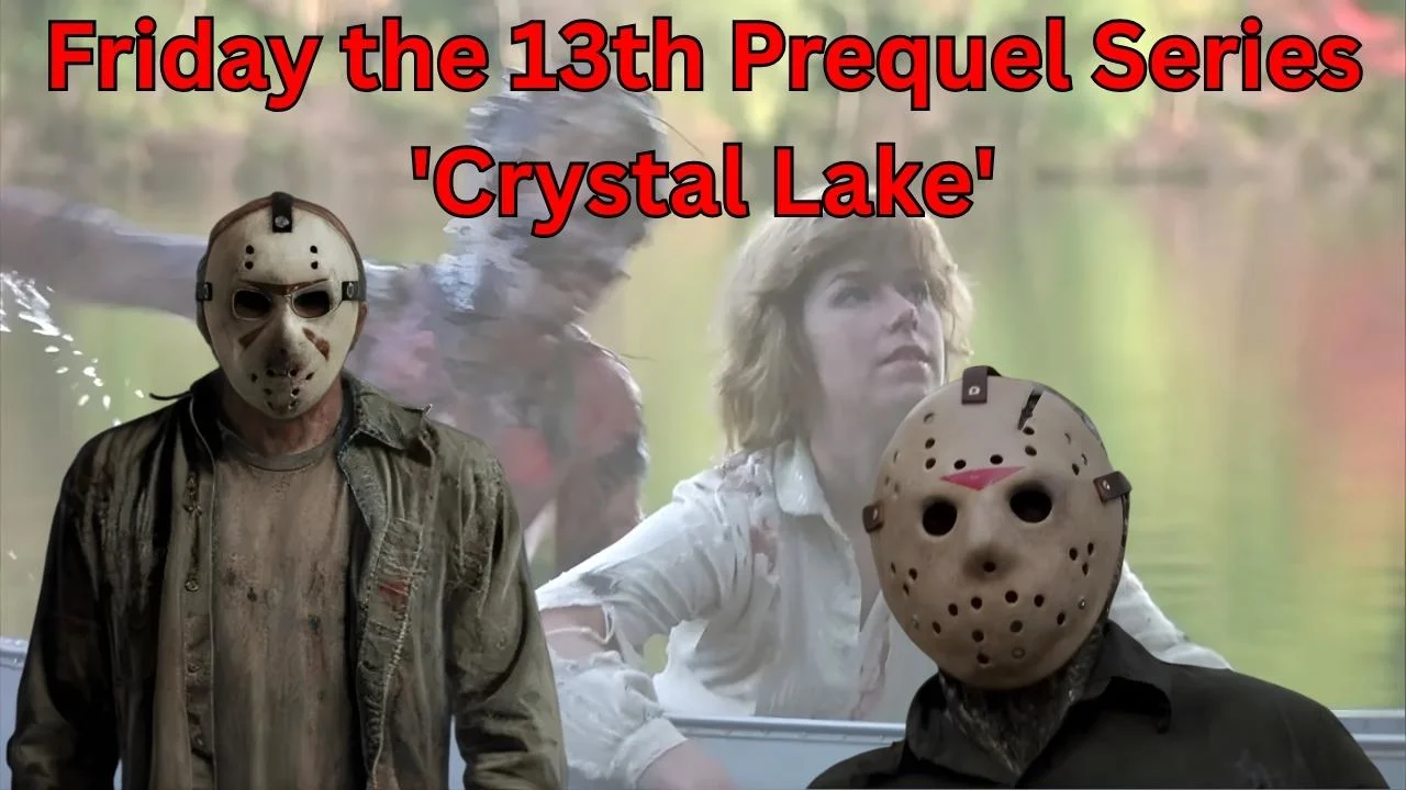 Friday the 13th Prequel Series 'Crystal Lake' Friday the 13th Prequel Series 'Crystal Lake'