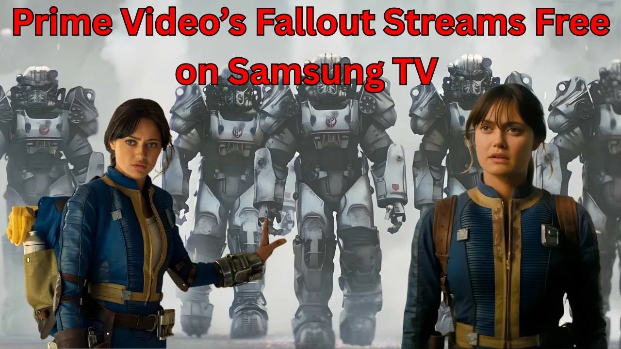 Prime Video’s Fallout Streams Free on Samsung TV 