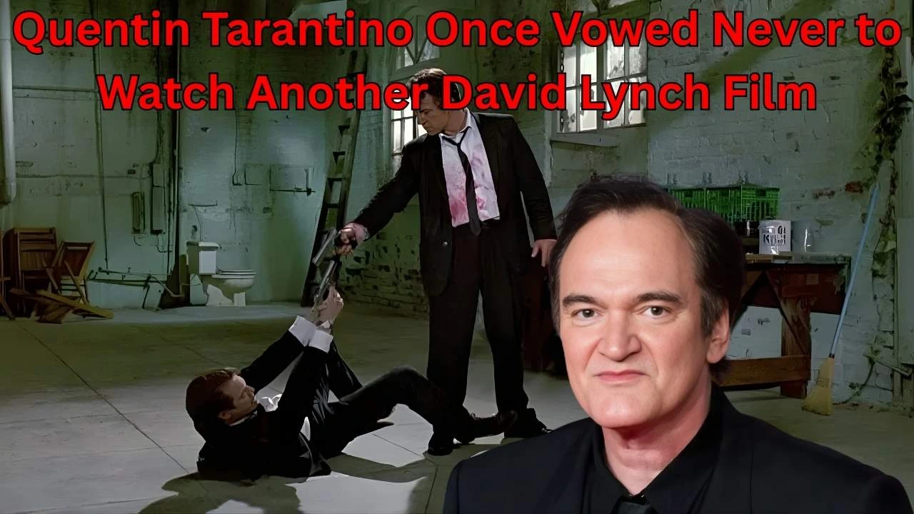 Quentin Tarantino Once Vowed Never to Watch Another David Lynch Film Quentin Tarantino Once Vowed Never to Watch Another David Lynch Film