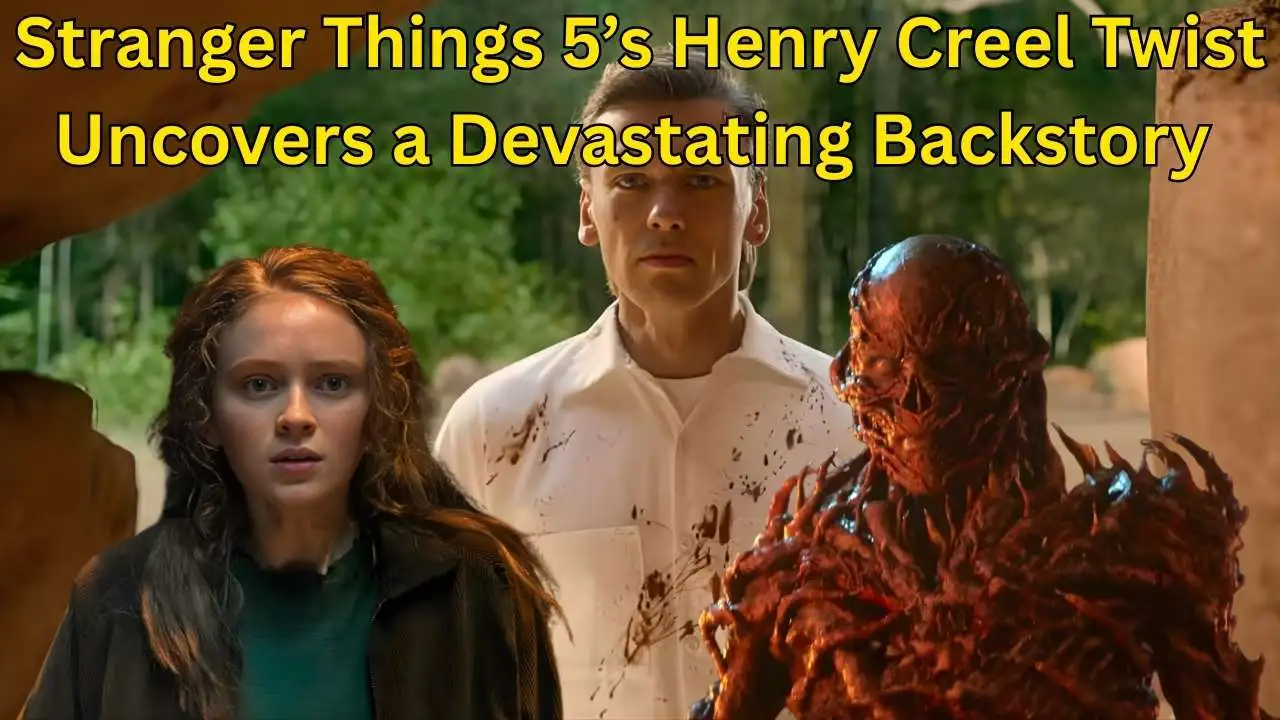 Stranger Things 5’s Henry Creel Twist Uncovers a Devastating Backstory 