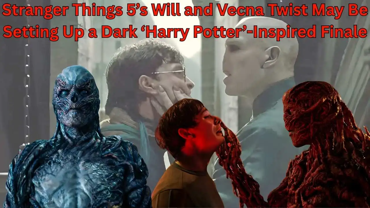 Stranger Things 5’s Will and Vecna Twist May Be Setting Up a Dark ‘Harry Potter’-Inspired Finale Stranger Things 5’s Will and Vecna Twist May Be Setting Up a Dark ‘Harry Potter’-Inspired Finale